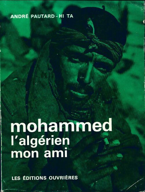 Mohammed l'algérien mon ami - André Pautard - Livre
