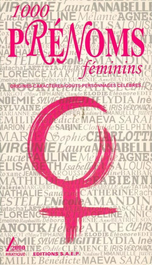 1000 prénoms féminins - Nicole Lazzarini - Livre