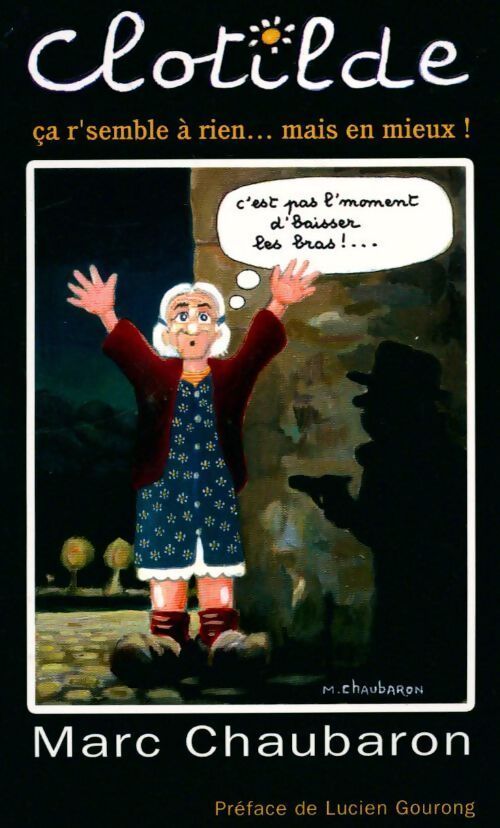 Clotide. Ca r'semble. Mais en mieux! - Marc Chaubaron - Livre