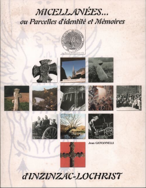Micellannées. Ou parcelles d'identité et mémoires d'Inzinzac-Lochrist - Jean Giovanelli - Livre