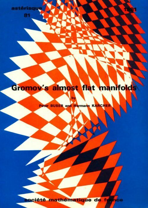 Gromov's almost flat manifolds - Peter Buser, Hermann Karcher - Livre
