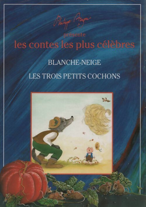 Blanche-neige / Les trois petits cochons - Philippe Auzou - Livre