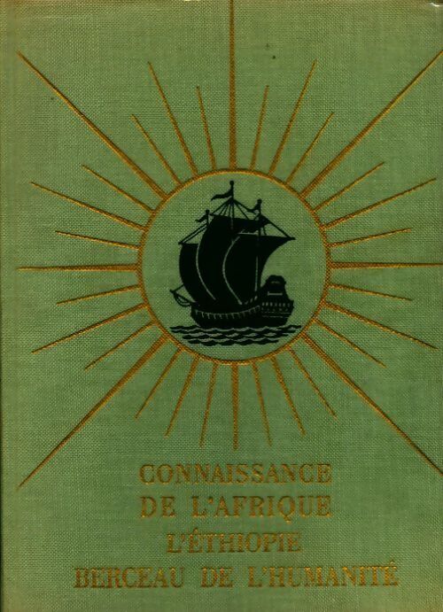 Connaissance de l?Afrique, l'Ethiopie berceau de  l'humanité - Maurice Déribéré - Livre