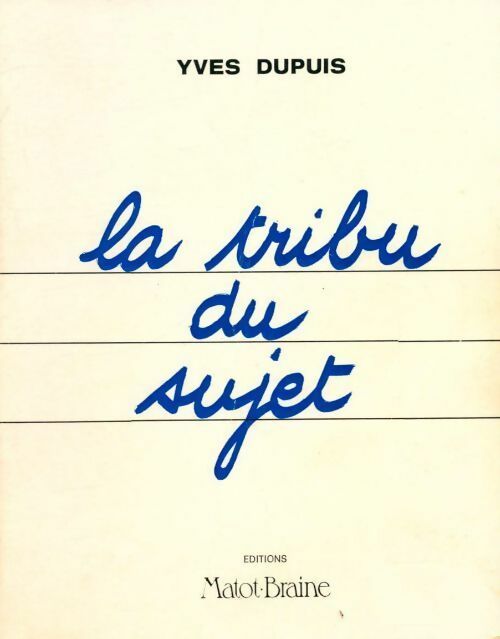 La tribu du sujet - Yves Dupuis - Livre