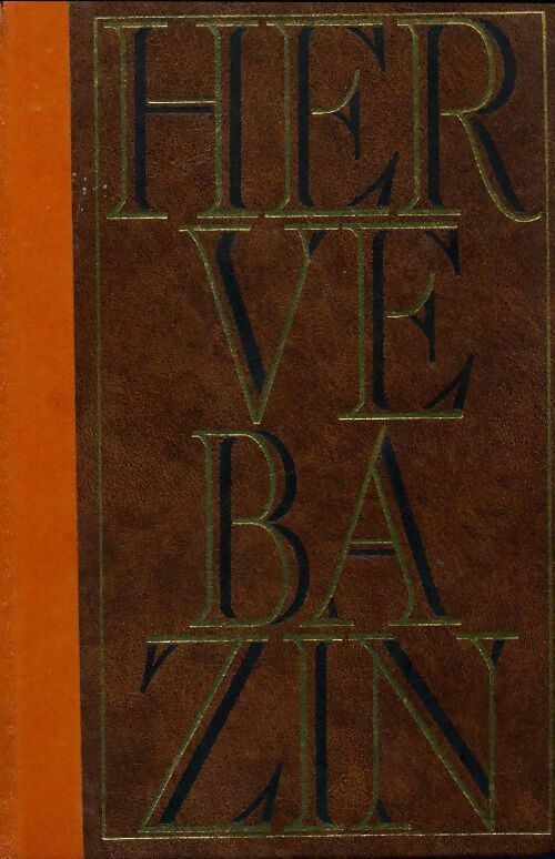 Lève-toi et marche - Hervé Bazin - Livre
