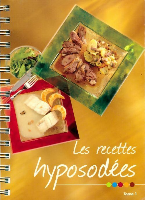 Les recettes hyposodées Tome I - Collectif - Livre