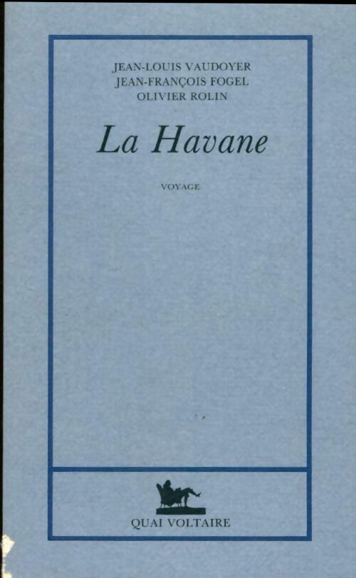 La Havane - Jean-Louis Vaudoyer, Jean-François Fogel - Livre