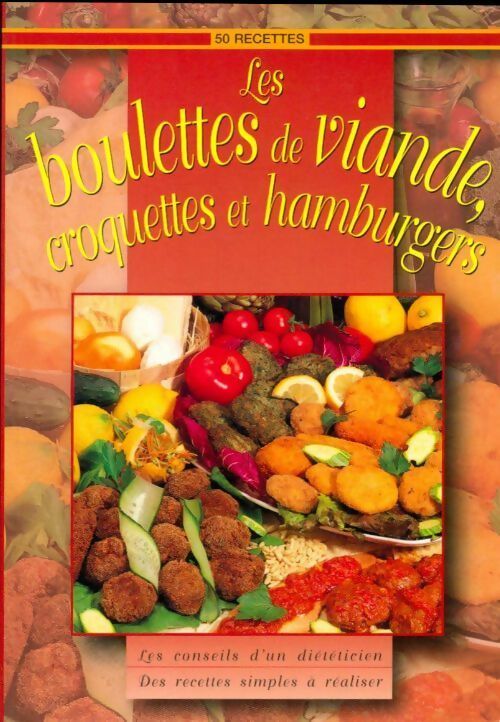 Les boulettes de viande, croquettes et hamburgers - Collectif - Livre