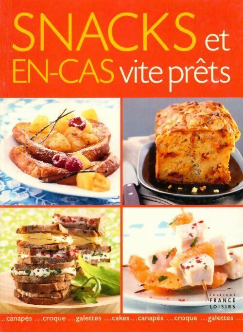Snacks et en-cas vite prêts - Collectif - Livre