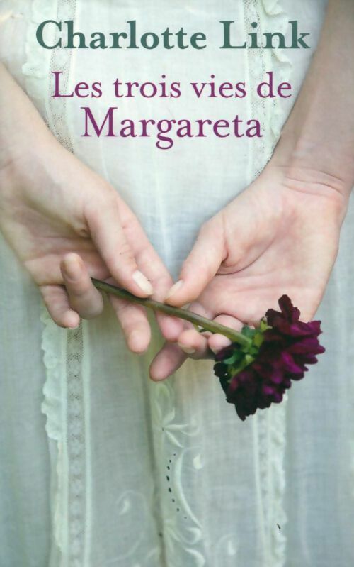 Les trois vies de Margareta - Charlotte Link - Livre