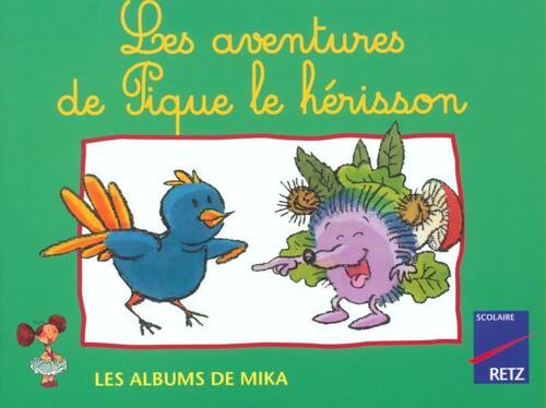 Les aventures de Pique le hérisson - Mireille Usséglio - Livre