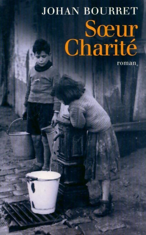 Soeur Charité - Johan Bourret - Livre