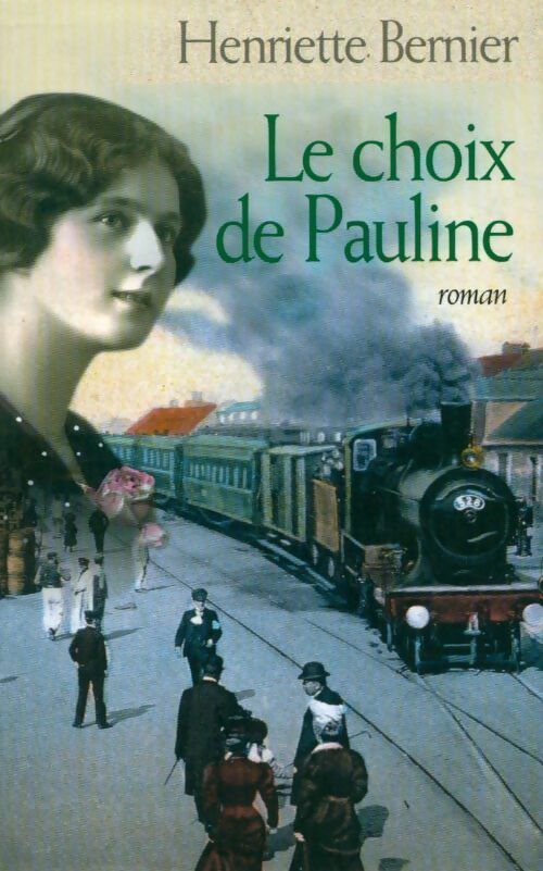 Le choix de Pauline - Henriette Bernier - Livre