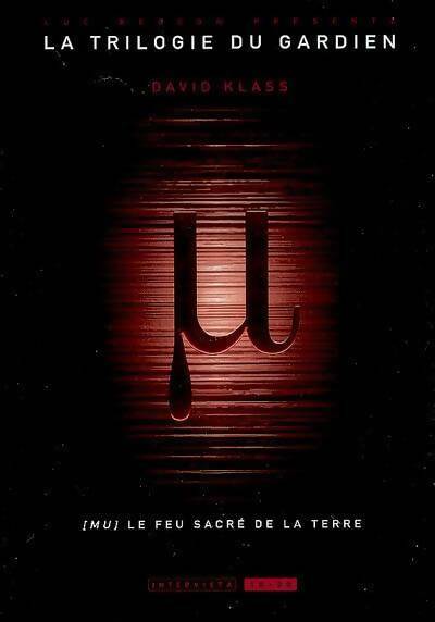 La trilogie du gardien Tome I : Mu le feu sacré de la terre - Intervista - Livre