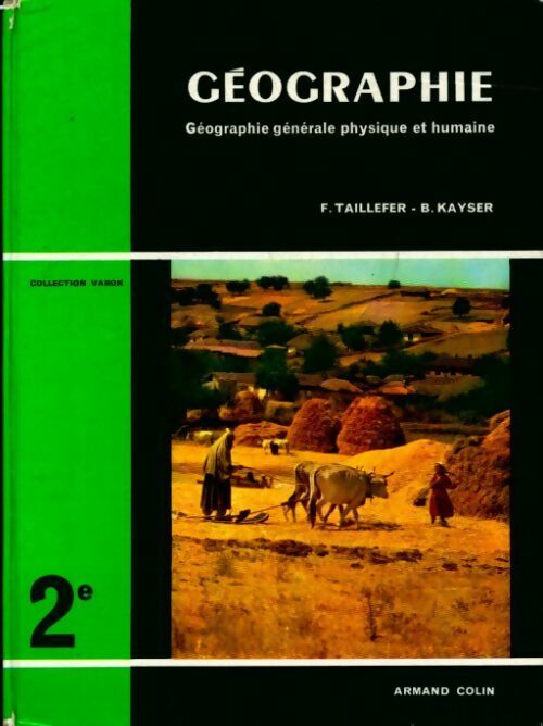 Geographie seconde - Bernard Kayser, F. Taillefer - Livre