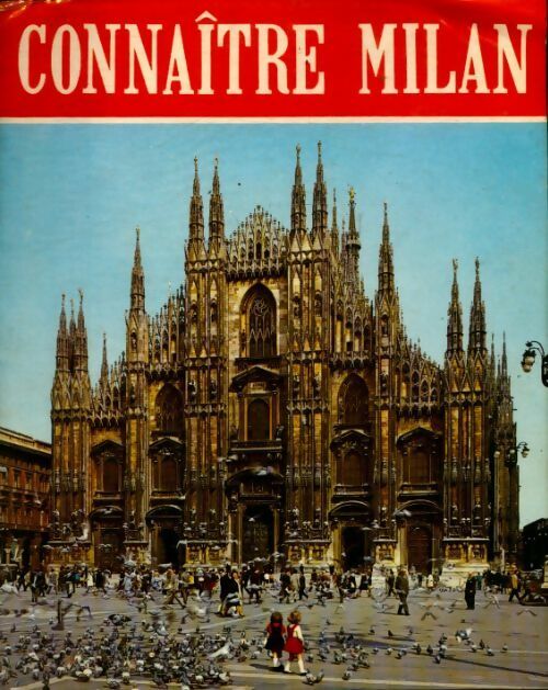 Connaitre Milan - Renzo Chiarelli - Livre