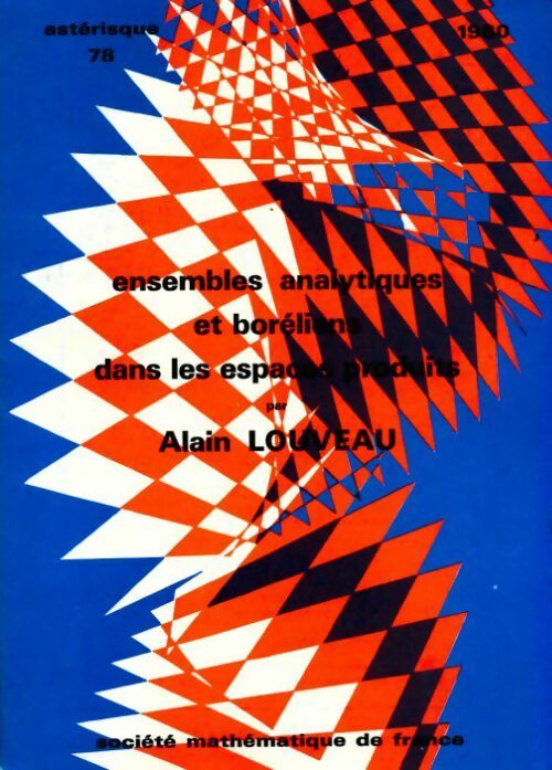 Ensembles analytiques et boréliens dans les espaces produits - Collectif - Livre