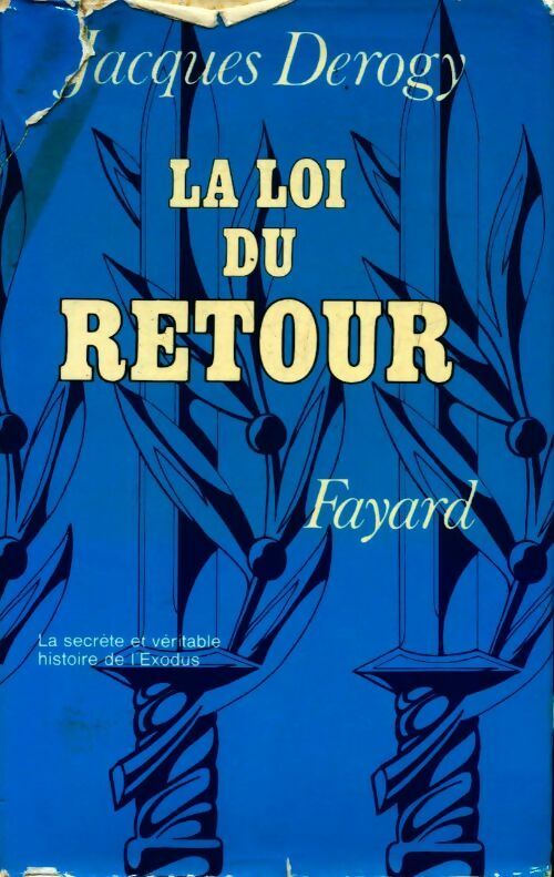 La loi du retour - Jacques Derogy - Livre