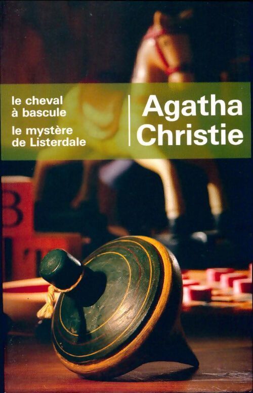 Le cheval à bascule / Le mystère de Listerdale - Agatha Christie - Livre