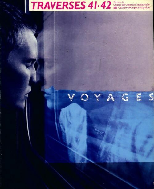 Traverses 41/42 : Voyages - Collectif - Livre