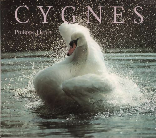Cygnes - Philippe Henry - Livre