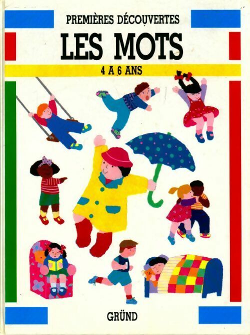 Les mots de 4 à 6 ans - Julie Lesgourges - Livre