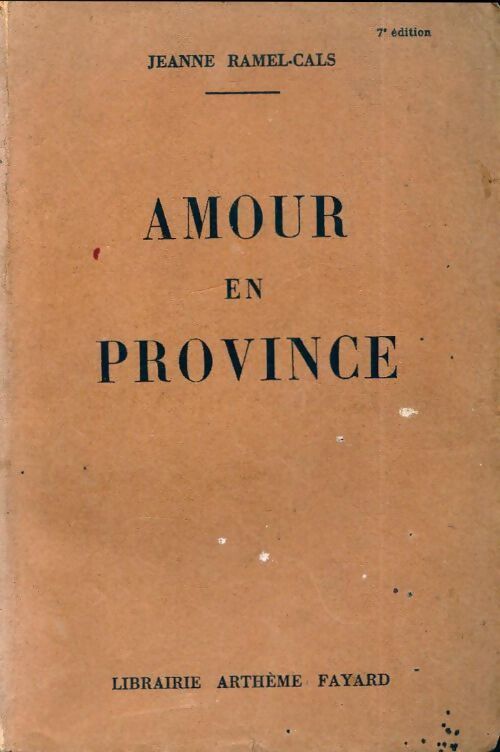 Amour en province - Jeanne Ramel-Cals - Livre