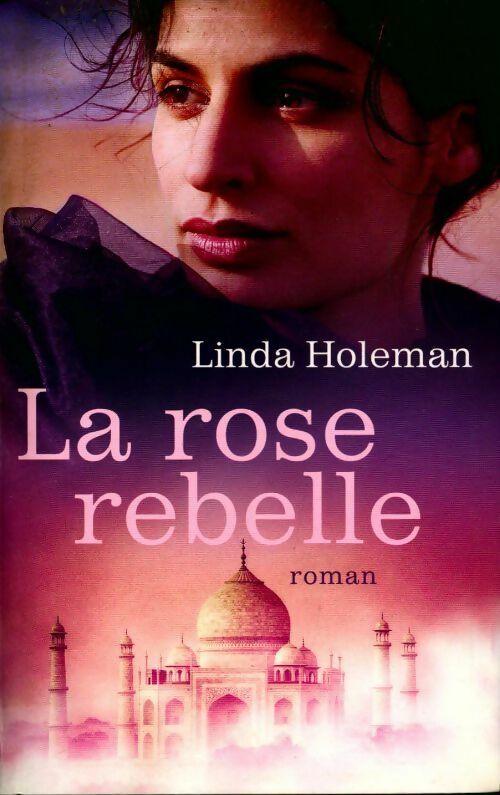 La rose rebelle - Linda Holeman - Livre