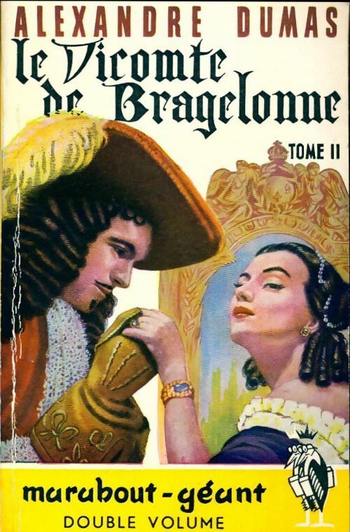 Le vicomte de Bragelonne Tome II - Alexandre Dumas - Livre