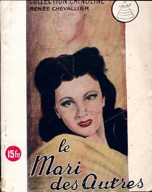 Le mari des autres - Renée Chevallier - Livre