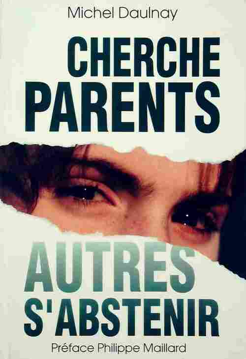 Cherche parents autres s'abstenir - Michel Daulnay - Livre