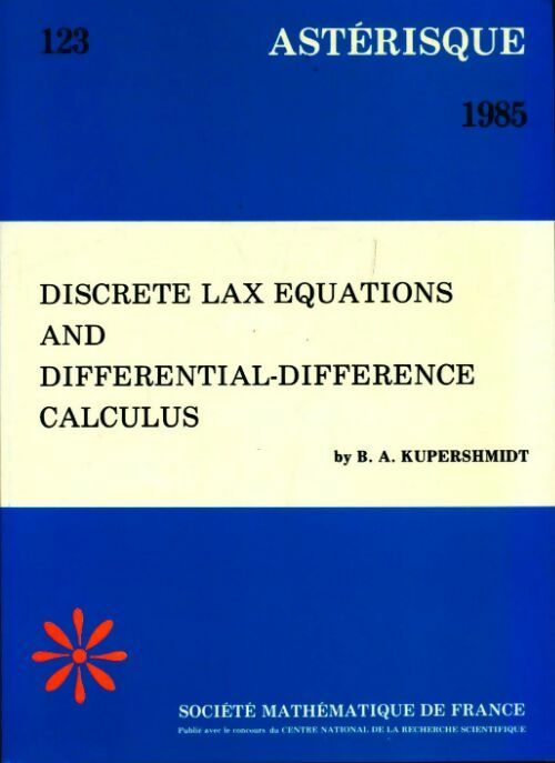 Discrete lax equations and differential-difference calculus - B.A. Kupershmidt - Livre