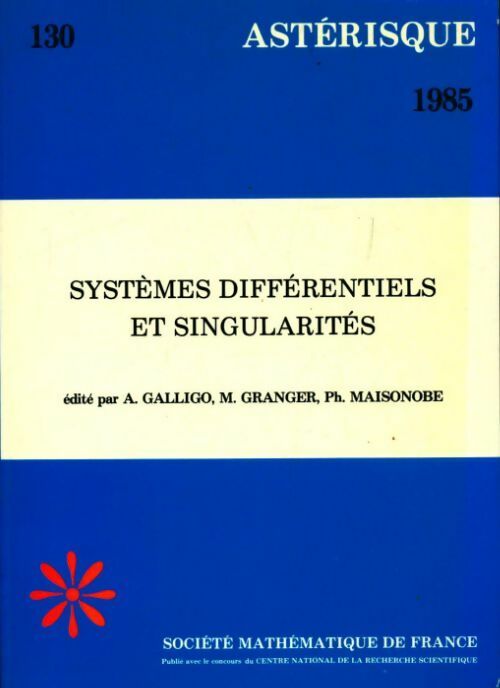 Systèmes différentiels et singularités - Collectif - Livre
