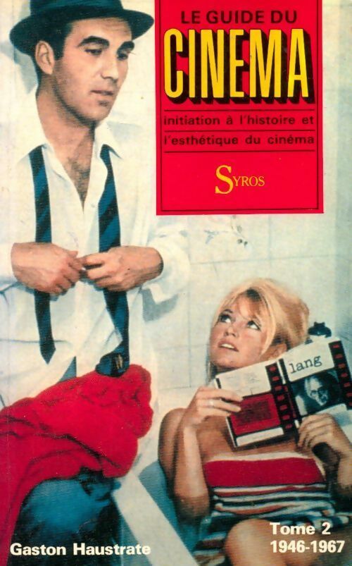 Le guide du cinéma Tome II : 1946-1967 - Gaston Haustrate - Livre