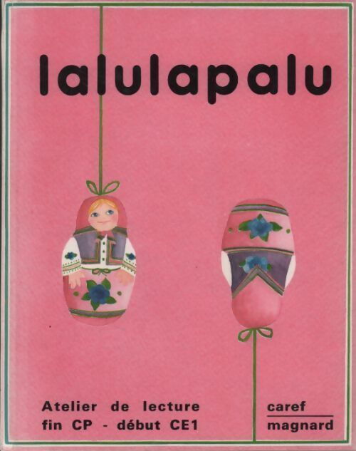 Lalulapalu. Atelier de lecture fin CP-début CE1 - Collectif - Livre