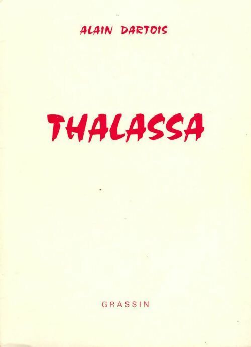 Thalassa - Alain Dartois - Livre