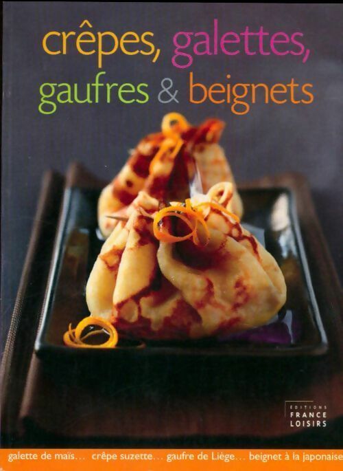 Crêpes, galettes, gaufres & beignets - Yparraguirre Daniele An - Livre