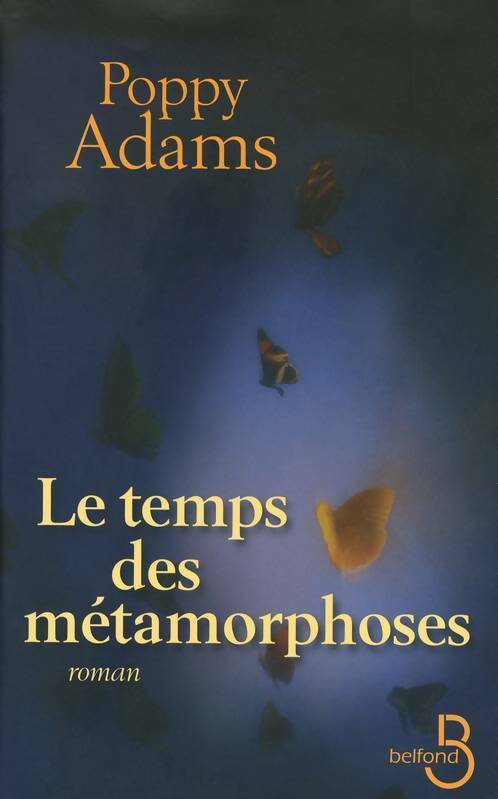 Le temps des métamorphoses - Poppy Adams - Livre