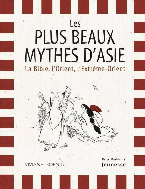 Les plus beaux mythes d'Asie - Viviane Koenig - Livre