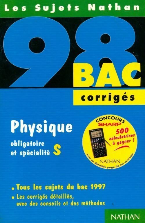 Physique Terminale S Sujets corrigés 1998 - Michel Faye - Livre