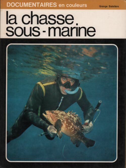 La chasse sous-marine - Raniero Maltini - Livre