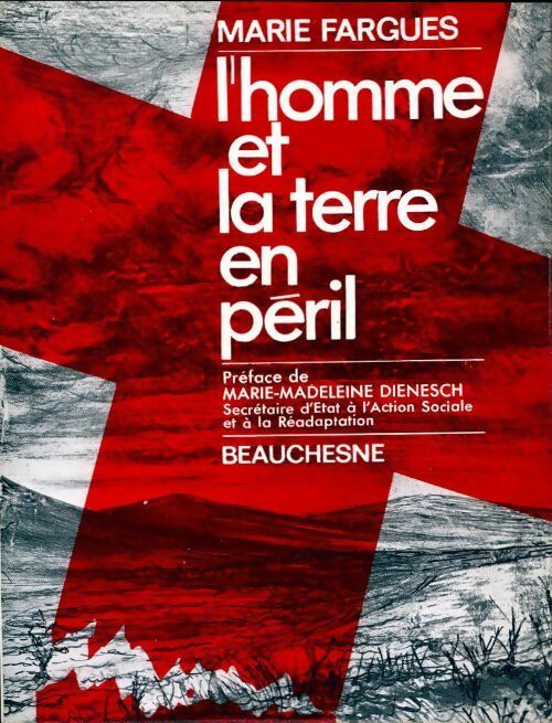 L'homme et la terre en péril - Marie Fargues - Livre