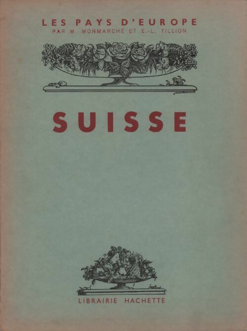 Suisse - M. Monmarché - Livre