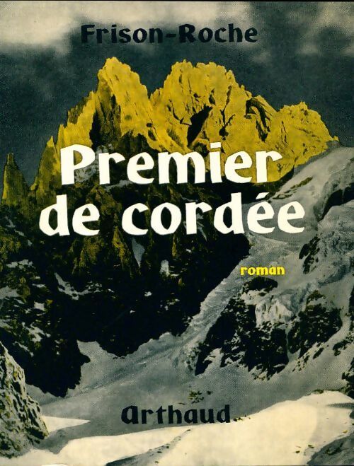 Premier de cordée - Roger Frison-Roche - Livre