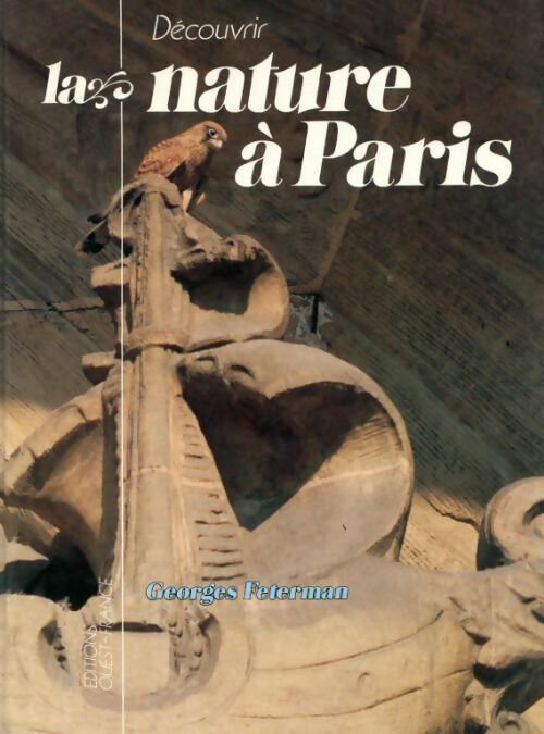 Découvrir la nature à Paris - Georges Feterman - Livre