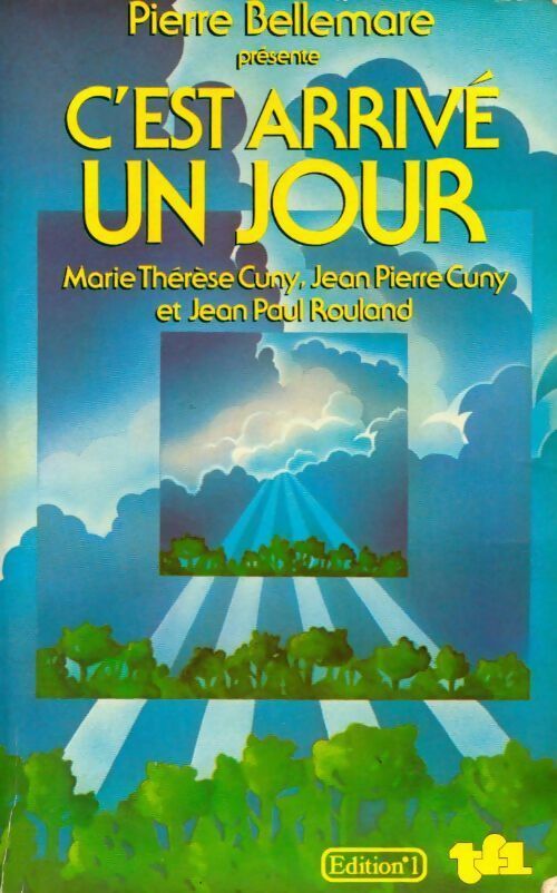 C'est arrivé un jour Tome I - Pierre Bellemare - Livre