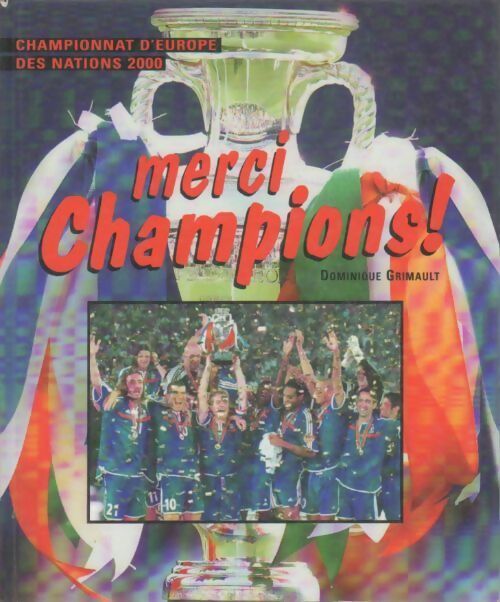 Merci champions ! - Dominique Grimault - Livre