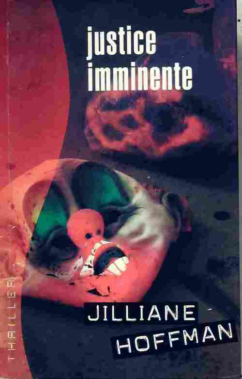 Justice imminente - Jilliane Hoffman - Livre