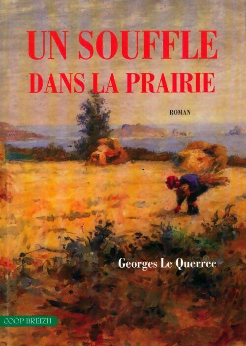 Un souffle dans la prairie - Georges Le Querrec - Livre