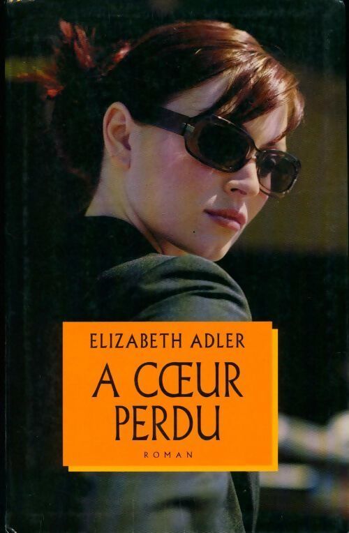A coeur perdu - Elizabeth Adler - Livre